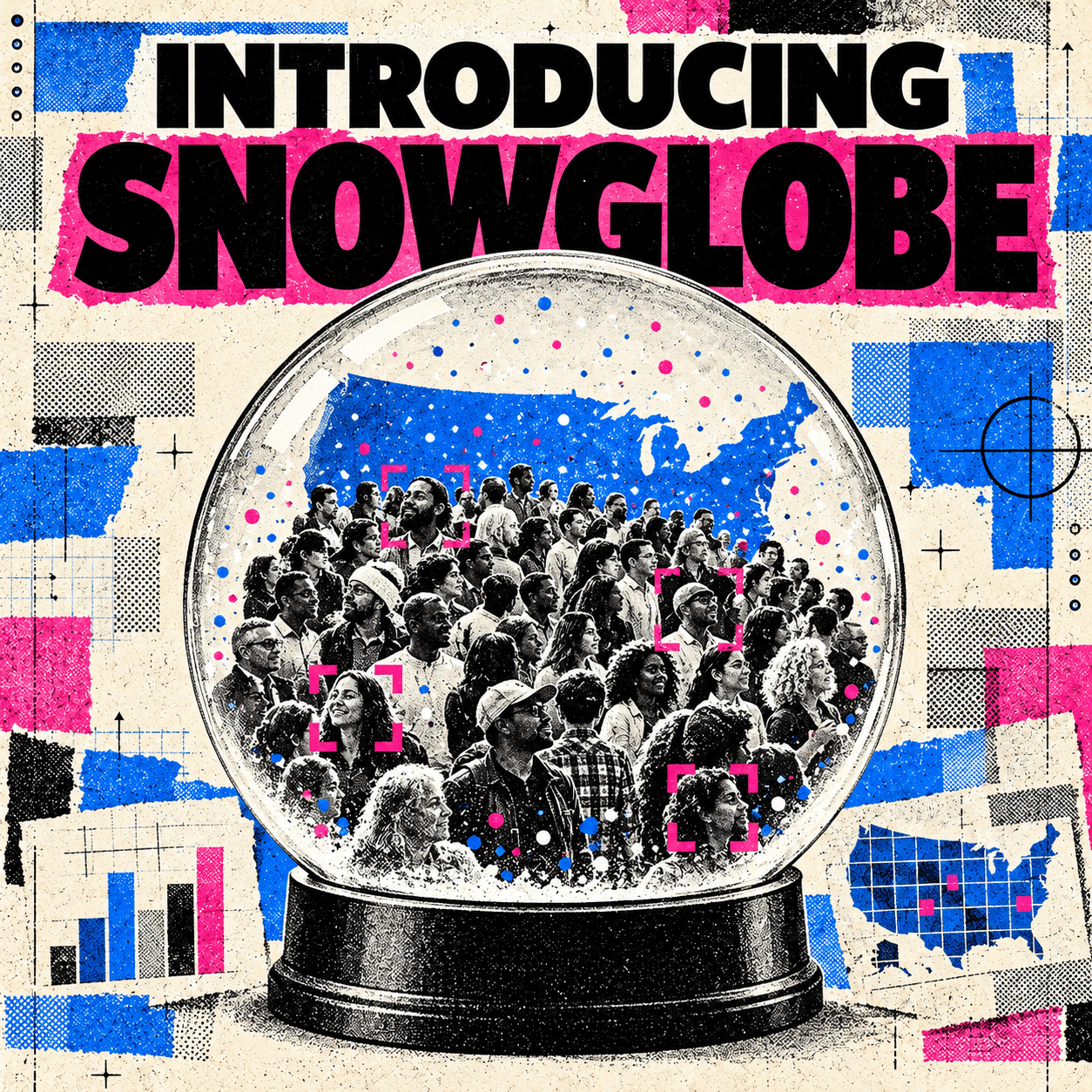 Introducing Snowglobe: a glass globe filled with a diverse crowd against a map of the United States, in cobalt blue and fuchsia.